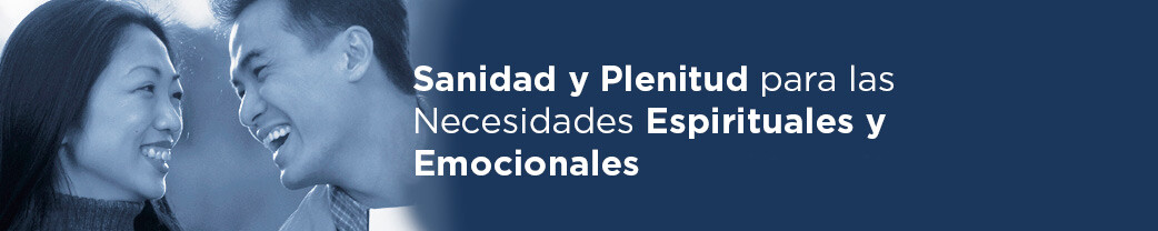 Sanación y Plenitud para las Necesidades Espirituales y Emocionales